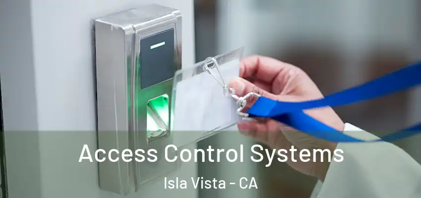  Access Control Systems Isla Vista - CA