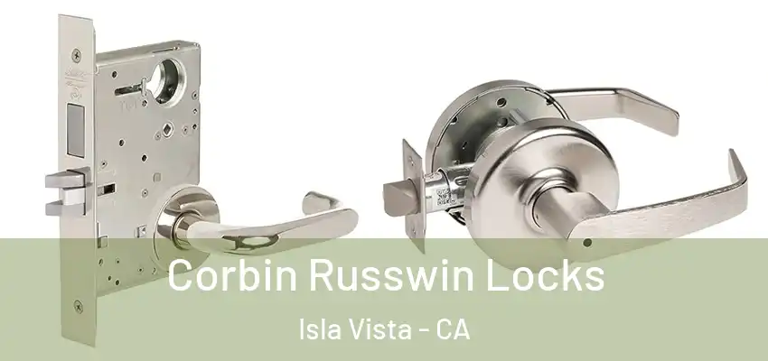 Corbin Russwin Locks Isla Vista - CA