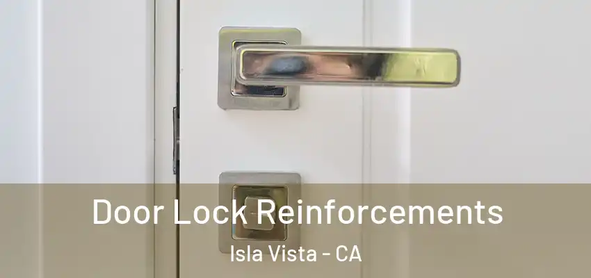  Door Lock Reinforcements Isla Vista - CA