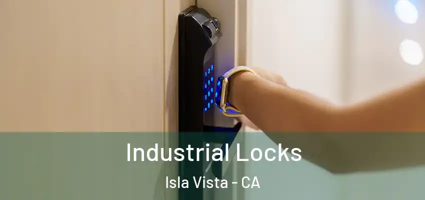  Industrial Locks Isla Vista - CA