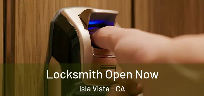  Locksmith Open Now Isla Vista - CA