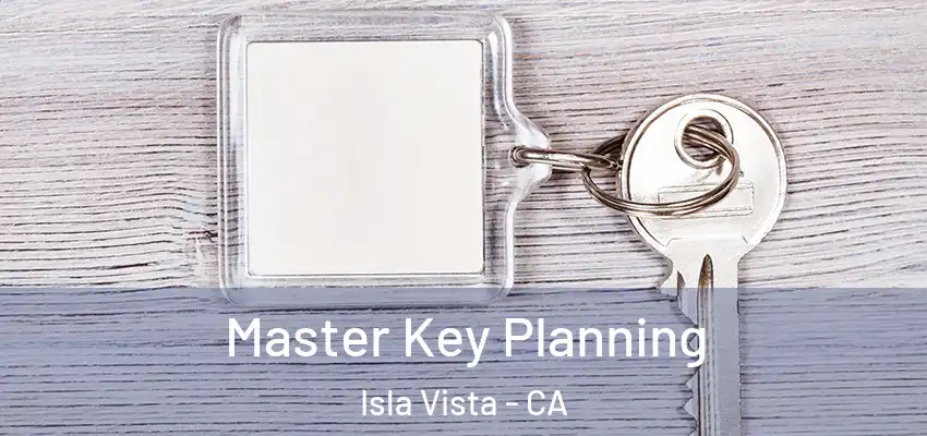  Master Key Planning Isla Vista - CA