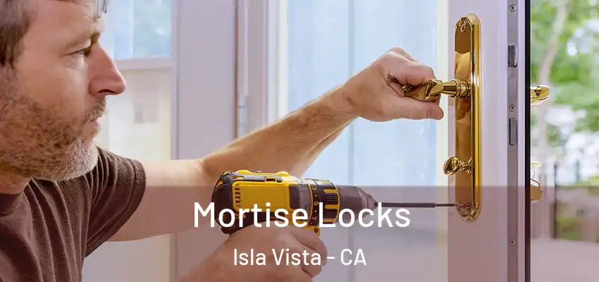 Mortise Locks Isla Vista - CA