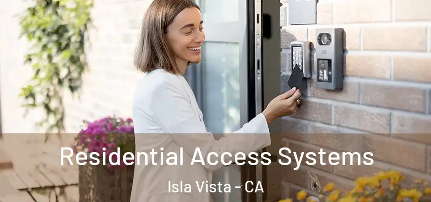 Residential Access Systems Isla Vista - CA
