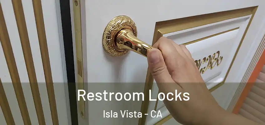  Restroom Locks Isla Vista - CA